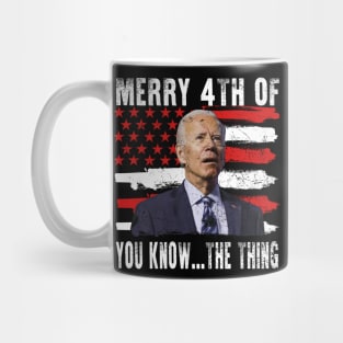 Funny Biden Confused Merry Happy 4th of You Know...The Thing Mug